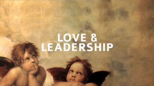 Love and Leadership 2