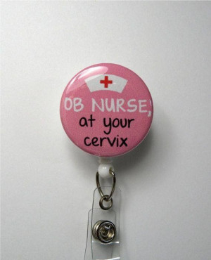 OB nurse, at your cervix!