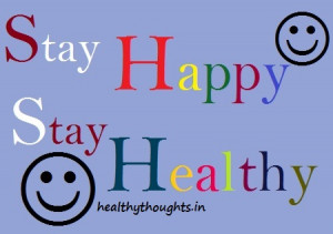 day quotes-stay happy-stay healthy-motivational-inspirations-thoughts ...