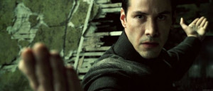 Neo, “ The Matrix Revolutions”