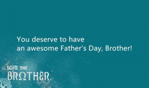 Unique Happy Father’s Day 2015 Greeting Messages For Brothers