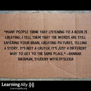 Quote from a student with Dyslexia...