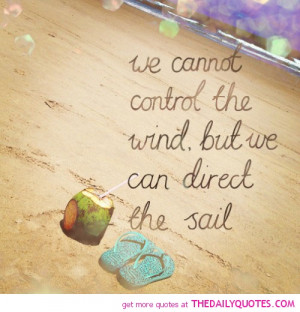 ... -cannot-control-the-wind-direct-sail-life-quotes-sayings-pictures.jpg