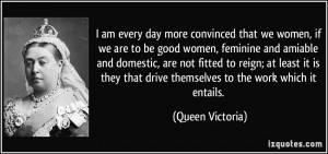 quote-i-am-every-day-more-convinced-that-we-women-if-we-are-to-be-good ...