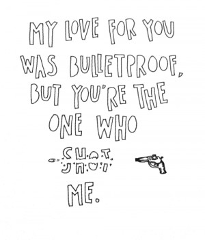 bulletproof, cute, cute quotes, for, girl, guy, her, him, life, love ...
