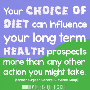 Your choice of diet can influence your long term health prospects more ...