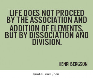 quote about life by henri bergson design your own life quote graphic