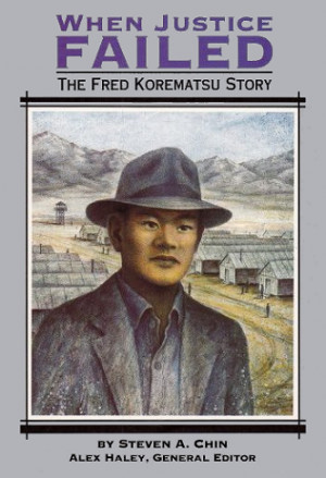 When Justice Failed: The Fred Korematsu Story