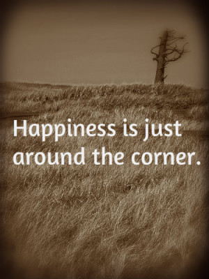 ... 225x300 Motivational Quotes Happiness is just around the corner