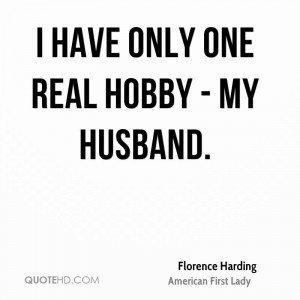 Florence Harding Husband Quotes