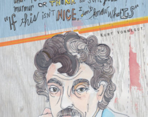 Kurt Vonnegut Quote: Original Art P rint on Paper ...
