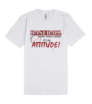Baseball- More Than A Sport, It's An Attitude | Fitted T-shirt | Front