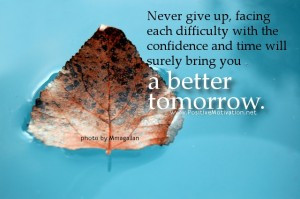 Never give up quotes - Never give up, facing each difficulty with the ...