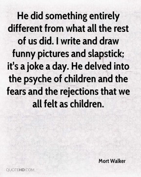 More Mort Walker Quotes