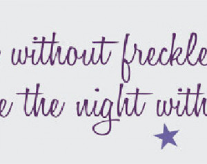 ... Freckles Is Like The NIght Without Stars Vinyl Wall Decal Quote