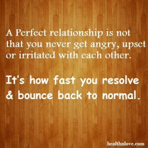 ... with each other. It’s how fast you resolve & bounce back to normal
