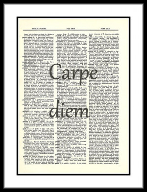 Carpe diem Seize the day by Horace Latin Quote Dictionary Art Print ...