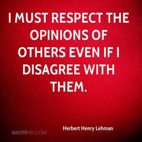 Respect Others Quotes Must respect the opinions