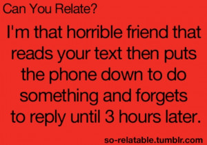 wouldn't say I'm 'horrible' just 'forgetful' lol