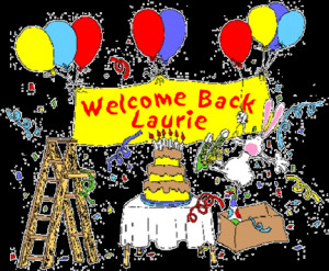 Welcome Back Laurie