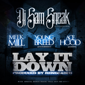 DJ Sam Sneak gets Ace and Meek to jump on this Renegades produced beat ...