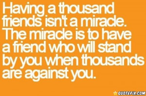 Having A Thousand Friends Isn't A Miracle.