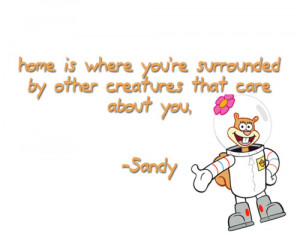 spongebob-daily:Wise Quote By Sandy Cheeks.