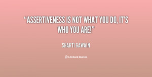 Assertiveness is not what you do, it's who you are!