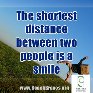 Beach Braces Smile Quote #16 “The shortest distance between two ...
