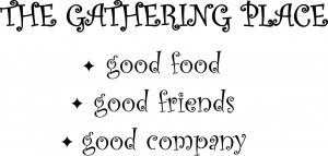 Good Quotes About Friends And Family The gathering place - good