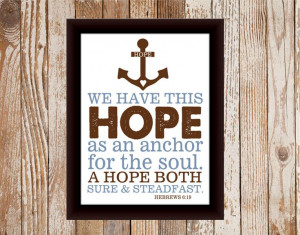 Bible Verse Hebrews 6:19 Hope Anchors Soul Print 11x14. $14.00, via ...