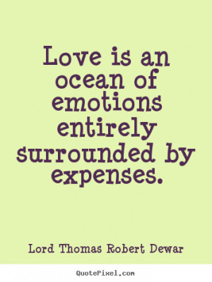 How to design picture quotes about love - Love is an ocean of emotions ...