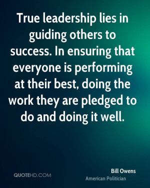 True leadership lies in guiding others to success. In ensuring that ...