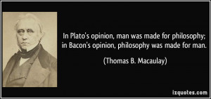 opinion-man-was-made-for-philosophy-in-bacon-s-opinion-philosophy ...