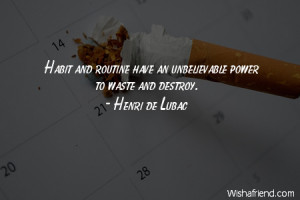 habits-Habit and routine have an unbelievable power to waste and ...