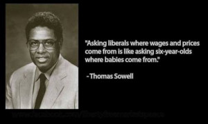 Thomas Sowell sums up perfectly what it is like to ask liberals basic ...