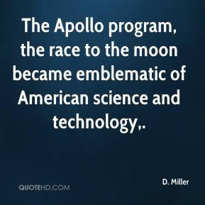 The Apollo program, the race to the moon became emblematic of American ...