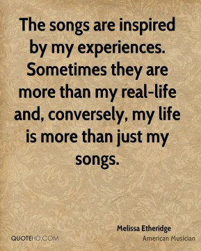 Melissa Etheridge - The songs are inspired by my experiences ...