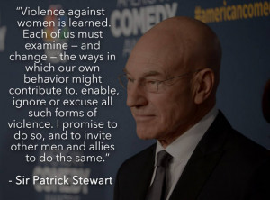 fantastic quote from sir patrick stewart on violence against women