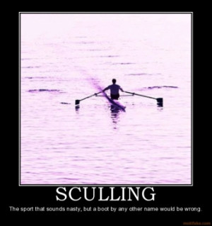 SCULLING - The sport that sounds nasty, but a boot by any other name ...