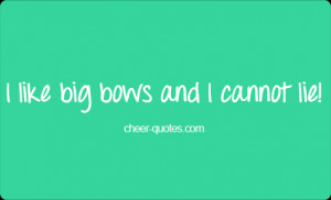 like big bows and I cannot lie!