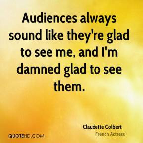 Claudette Colbert Quotes
