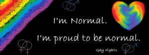Gay Rights Proud to be Normal