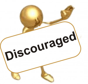 ... of, because discouragement is universal. Everyone gets discouraged
