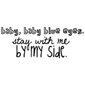 ... text girl baby blue eyes lyrics quote a rocket to the... - Polyvore