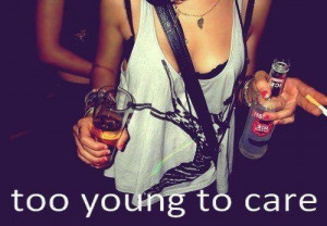 too young to care