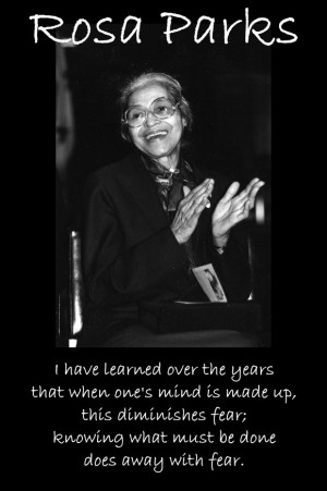 Rosa Parks Quotes On Courage Rosa parks quote #2