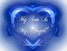 My Son is my Angel More