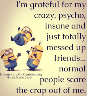 ... # friendship # insane # scare # minions # quotes read more show less