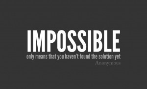 Because a thing seems difficult for you, do not think it impossible ...